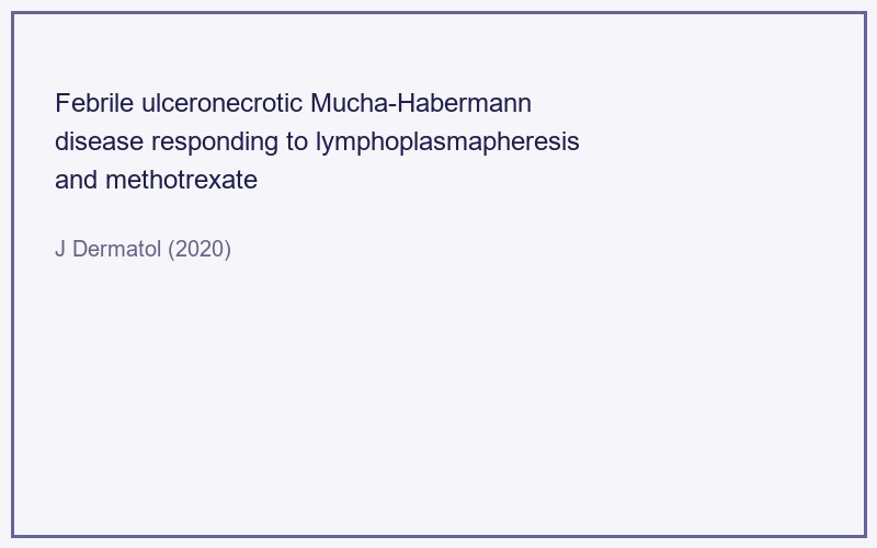 Image for Striking case of Febrile ulceronecrotic Mucha-Habermann disease responding to lymphoplasmapheresis and methotrexate