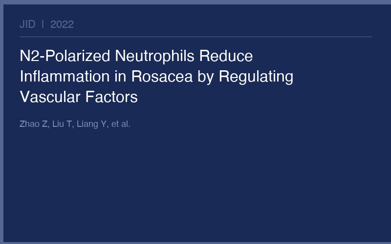 Image for N2-Polarized Neutrophils Reduce Inflammation in Rosacea by Regulating Vascular Factors and Proliferation of CD4+ T Cells